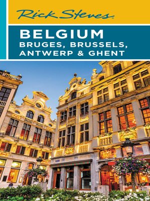 cover image of Rick Steves Belgium: Bruges, Brussels, Antwerp & Ghent
